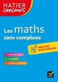 Roland Charnay et Michel Mante - Hatier concours - Les maths sans complexe - Remise à niveau en mathématiques pour réussir les concours de la fonction publique.