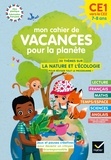 Suzanne Rougel - Mon cahier de Vacances pour la planète 2024 du CE1 au CE2 7/8 ans.