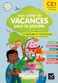 Suzanne Rougel - Mon cahier de Vacances pour la planète 2024 du CE1 au CE2 7/8 ans.