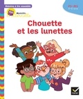 Anne-Sophie Baumann et Cécile Rabreau - Histoires à lire ensemble Chouette et les lunettes PS-MS.