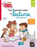 Stéphanie Grison et Marie-Hélène Van Tilbeurgh - Mon premier cahier de lecture lettres et sons.