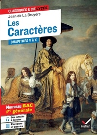 Jean de La Bruyère - Les Caractères, Chapitres V à X (1688-1696) - Suivi d'un dossier Nouveau BAC - 1re générale.