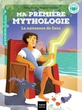Hélène Kérillis et Grégoire Vallancien - Ma première mythologie Tome 11 : La naissance de Zeus - Niveau 3.