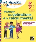 Gisèle Chapiron et Michel Mante - Maîtriser les opérations et le calcul mental 6e-5e.