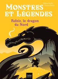 Hélène Kérillis - Monstres et légendes - Fafnir et le dragon du Nord - CE1/CE2 8/9 ans.