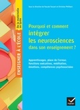 Pascale Toscani et Christian Philibert - Pourquoi et comment intégrer les neurosciences dans son enseignement ?.