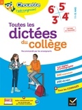 Sophie Valle - Toutes les dictées du collège 6e, 5e, 4e, 3e - cahier de révision et d'entraînement pour toutes les années collège.