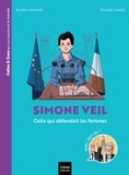 Aurore Aimelet - Celles et ceux qui ont transformé le monde - Simone Veil.