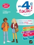 Xavier Babonneau et Hortense Bellamy - Ma 4e facile ! Tout-en-un adapté aux enfants dyslexiques (DYS) ou en difficulté d'apprentissage - français, maths, anglais, histoire-géo, sciences.