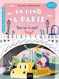 Pascal Brissy - Un Dino à Paris  - Tous sur le pont ! - 5-6 ans GS/CP.