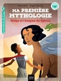 Hélène Kérillis et Grégoire Vallancien - Ma première mythologie Tome 10 : Oedipe et l'énigme du sphinx - Niveau 3.