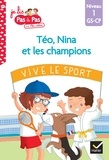 Isabelle Chavigny et Tilbeurgh marie-hélène Van - Téo et Nina GS-CP niveau 1 - Téo, Nina et les champions - Je lis pas à pas.