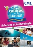 Albine Courdent et Anne-Amandine Decroix - Sciences et technologie CM1 - Les Cahiers de la Luciole.