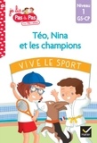 Isabelle Chavigny et Marie-Hélène Van Tilbeurgh - Téo et Nina GS-CP niveau 1 - Téo, Nina et les champions - Je lis pas à pas.