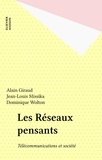 Alain Giraud et Jean-Louis Missika - Les Réseaux pensants - Télécommunications et société.