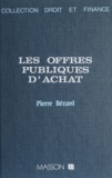 Pierre Bezard - Les Offres publiques d'achat.