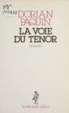 Dorian Paquin - La Voie du ténor.