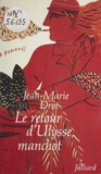 Jean-Marie Drot - Le Retour d'Ulysse manchot.