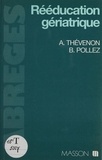 Bruno Pollez et André Thévenon - Rééducation gériatrique.