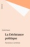 Marguerite Basset - La déchéance politique - Narcissisme et carriérisme.