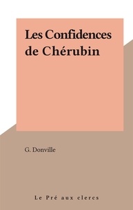 G de Donville - Les Confidences De Cherubin.