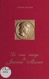 Eugène Hugues et Robert Desvoyes - Le Vrai Visage de Jeanne Mance.