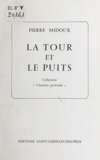 Pierre Midoux - La Tour et le Puits.