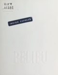 Claude Pélieu - Indigo express.