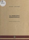 Yves Peyré - La Distance Essentielle. Portrait De Michel Leiris.