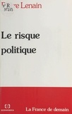 Pierre Lenain - Le risque politique.