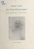 Robert Lebel - La Saint-Charlemagne.