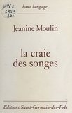 Jeanine Moulin - La Craie des songes.