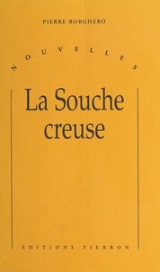 Pierre Borghero - La Source Creuse.