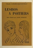 Claude Labarraque-Reyssac - Lesbos à Poitiers.