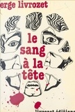 Serge Livrozet - Le Sang à la tête.