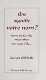 Georges Gibelin - Que signifie votre nom ? Etude onomastique des noms de famille originaires des pays d'Oc.