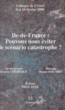 Pierre Joxe et  Parti socialiste - Île-de-France : Pouvons-nous éviter le scénario catastrophe ?.