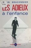 Alain Braconnier - Les Adieux à l'enfance.