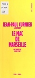 Jean-Paul Curnier - Le MAC de Marseille - Une affaire de musée d'art.