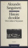 Michèle Carlier - Histoire du soldat - De la violence et des pouvoirs.