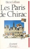 Hervé Liffran - Les Paris de Chirac.