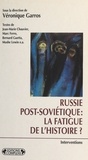  Collectif - Russie Post-Sovietique : La Fatigue De L'Histoire?.