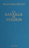 Philippe Pétain et Jacques Isorni - La Bataille de Verdun.