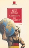 Michel Korinman - L'Allemagne vue d'ailleurs.