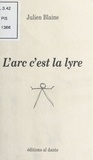 Julien Blaine - L'arc c'est la lyre.
