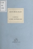 Jean Rouaud - Cadou Loire Interieure.