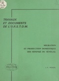 Jean-Yves Weigel - Migration et production domestique des Soninké du Sénégal.