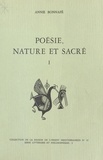 Annie Bonnafé - Poésie, nature et sacré - Tome 1, Homère, Hésiode et le sentiment grec de la nature.