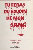 Lionel Raux - Tu feras du boudin de mon sang.