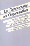 Marie-Odile Marty et Renaud Sainsaulieu - La Democratie En Organisation. Vers Des Fonctionnements Collectis Du Travail.